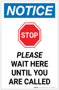 Notice: Stop Please Wait Here Until You Are Called with Icon Portrait - Label