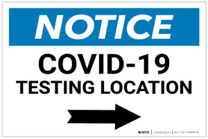 Notice: COVID-19 Testing Location with Right Arrow Landscape - Label