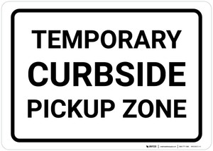 Temporary Curbside Pickup Zone Landscape - Wall Sign
