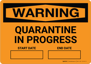 Warning: Quarantine In Progress Start Date End Date Landscape - Wall Sign Warning: Quarantine In Progress Start Date End Date Landscape - Wall Sign
