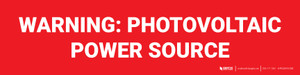 Warning: Photovoltaic Power Source Label Warning: Photovoltaic Power Source Label