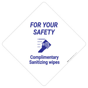 For Your Safety: Complimentary Sanitizing Wipes - Placard Sign For Your Safety: Complimentary Sanitizing Wipes - Placard Sign
