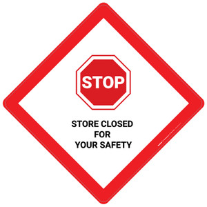 Stop: Store Closed For Your Safety - Placard Sign