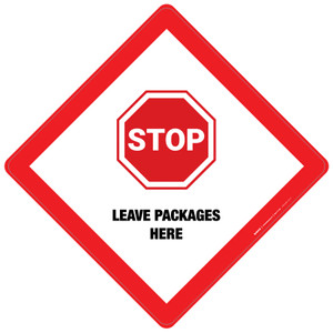 Stop: Leave Packages Here - Placard Sign