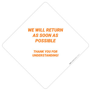 We Will Return As Soon As Possible Thank You - Placard Sign