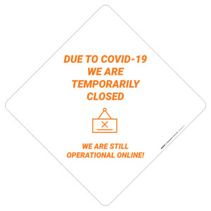 Covid-19: Temporary Closures We Are Still Operational Online! - Placard Sign