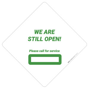 We Are Still Open! Please Call For Service - Placard Sign