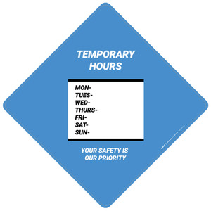 Temporary Hours: Our Safety Is Your Priority - Placard Sign Temporary Hours: Our Safety Is Your Priority - Placard Sign