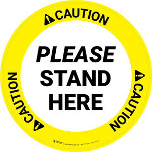 Caution Please Stand Here Circular - Floor Sign