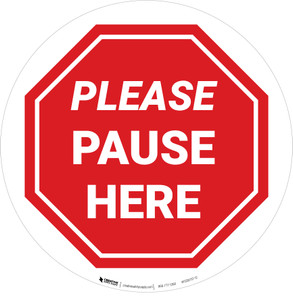 Please Pause Here Stop Circular - Floor Sign