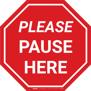 Please Pause Here Stop - Floor Sign