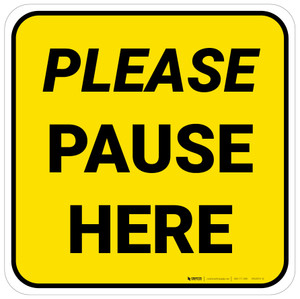 Please Pause Here Yellow Square - Floor Sign