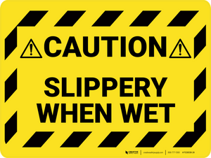 Caution: Slippery When Wet - Floor Sign Caution: Slippery When Wet - Floor Sign