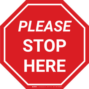 Please Stop Here Stop - Floor Sign