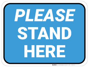 Please Stand Here Blue Rectangle - Floor Sign
