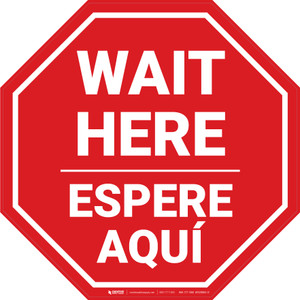Wait Here Espere Aqui Bilingual Spanish Stop - Floor Sign