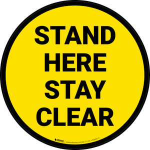 Stand Here Stay Clear Yellow Circular - Floor Sign
