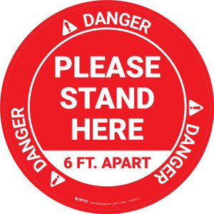 Danger: Please Stand Here 6 Ft. Apart OSHA Circular - Floor Sign