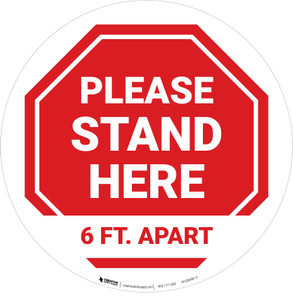 Please Stand Here 6 Ft. Apart STOP Circular - Floor Sign