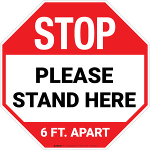 STOP: Please Stand Here 6 Ft. Apart Stop - Floor Sign