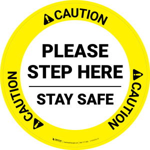 Caution: Please Step Here Stay Safe Circular - Floor Sign