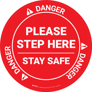 Danger: Please Step Here Stay Safe OSHA Circular - Floor Sign
