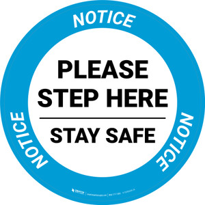 Notice: Please Step Here Stay Safe Circular - Floor Sign