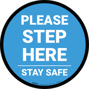 Please Step Here Stay Safe Blue Circular - Floor Sign