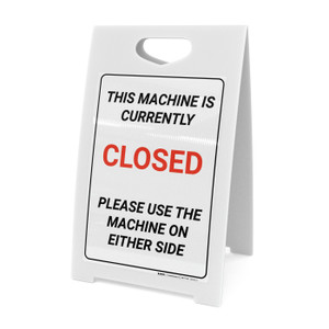 This Machine is Currently Closed - Please Use the Machine on Either Side - A-Frame Sign