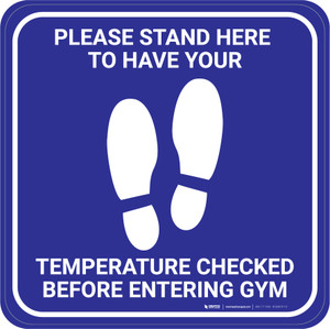 Please Stand Here Temperature Check Before Entering Gym With Icon Blue - Square - Floor Sign