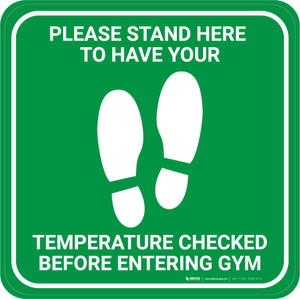 Please Stand Here Temperature Check Before Entering Gym With Icon Green - Square - Floor Sign