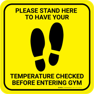 Please Stand Here Temperature Check Before Entering Gym With Icon Yellow - Square - Floor Sign