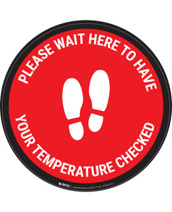 Please Wait Here Temperature Check With Icon Red - Circular - Floor Sign