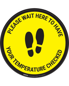 Please Wait Here Temperature Check With Icon Yellow - Circular - Floor Sign Please Wait Here Temperature Check With Icon Yellow - Circular - Floor Sign