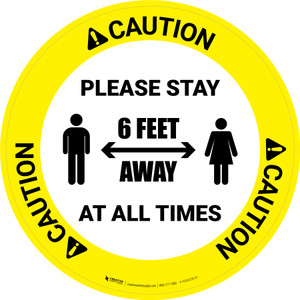 Caution: Please Stay 6 Feet Away At All Times With Icon - Circular - Floor Sign