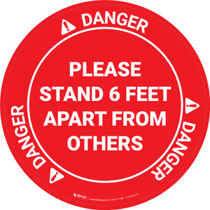 Danger: Please Stand 6 Feet Apart From Others OSHA - Circular - Floor Sign