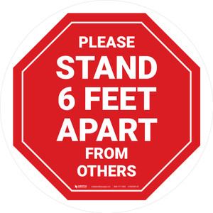 Please Stand 6 Feet Apart From Others Stop - Circular - Floor Sign