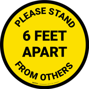 Please Stand 6 Feet Apart From Others Yellow - Circular - Floor Sign
