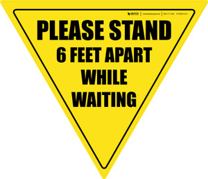 Please Stand 6 Feet Apart While Waiting Yield