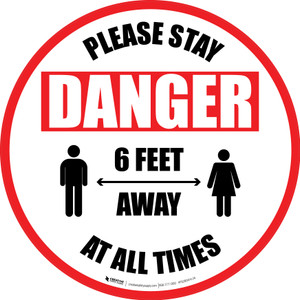 Please Stay 6 Feet Away At All Times Danger with Icon - Circular - Floor Sign