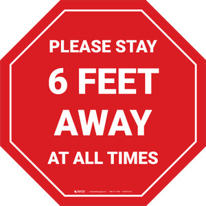 Please Stay 6 Feet Away At All Times Stop