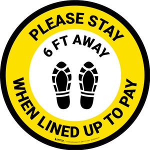 Please Stay 6 Ft Away When Lined Up To Pay Shoe Prints Yellow - Circular - Floor Sign