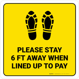 Please Stay 6 Ft Away When Lined Up To Pay Shoe Prints Yellow Square