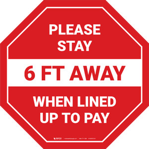 Please Stay 6 Ft Away When Lined Up To Pay Stop