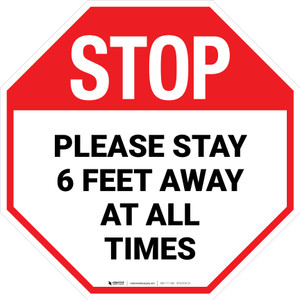 STOP Please Stay 6 Feet Away At All Times Stop