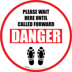 Please Wait Here Until Called Forward Danger Shoe Prints Circular - Floor Sign
