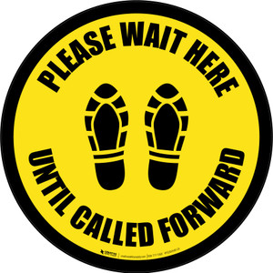Please Wait Here Until Called Forward Shoe Prints Yellow Border Circular - Floor Sign