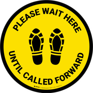 Please Wait Here Until Called Forward Shoe Prints Yellow Circular - Floor Sign