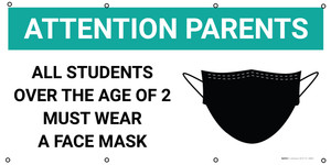 Attention Parents All Students Must Wear A Face Mask with Icon - Banner