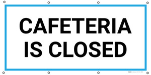 Cafeteria Is Closed - Banner